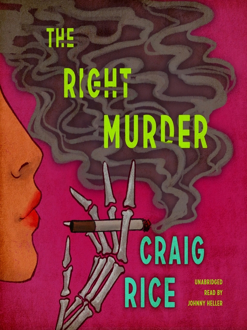 Title details for The Right Murder by Craig Rice - Available